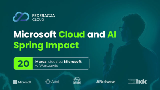 Konferencja „Microsoft Cloud and AI Spring Impact” w Warszawie!